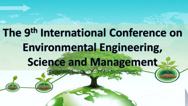 The 9th International Conference on Environmental Engineering, Science and Management